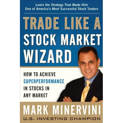 Trade Like a Stock Market Wizard: How to Achieve Superperformance in Stocks in Any Market - Hardcover - iShook Books