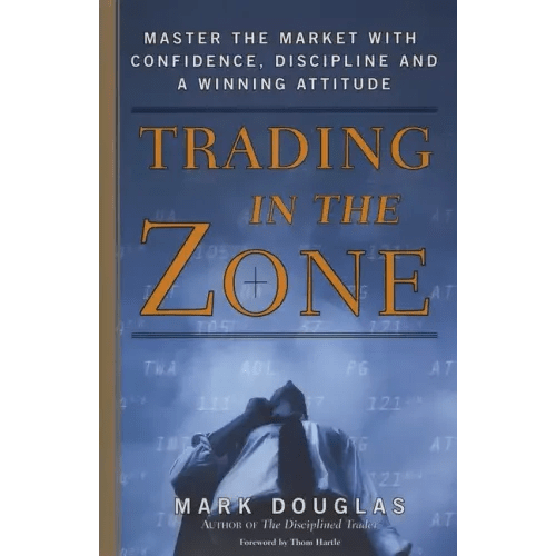 Trading in the Zone: Master the Market with Confidence, Discipline, and a Winning Attitude - Hardcover - iShook Books
