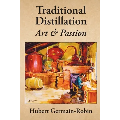 Traditional Distillation Art and Passion - Paperback - iShook Books