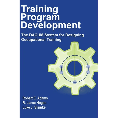 Training Program Development: The DACUM System for Designing Occupational Training - Hardcover - iShook Books