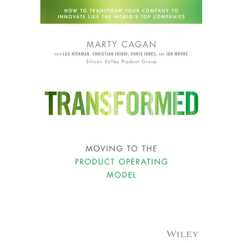 Transformed: Moving to the Product Operating Model - Hardcover - iShook Books