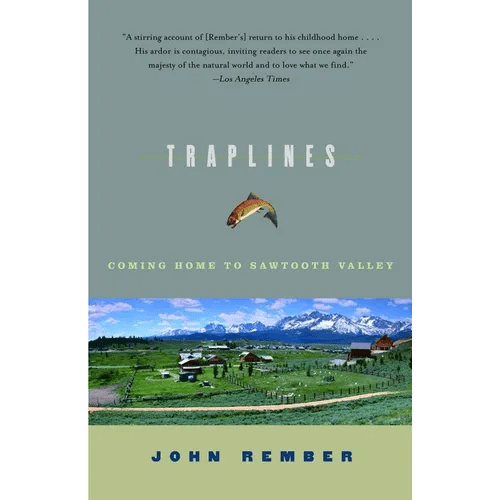 Traplines: Coming Home to Sawtooth Valley - Paperback - iShook Books
