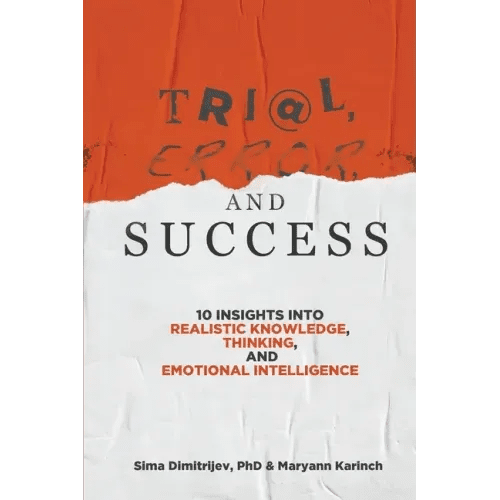 Trial, Error, and Success: 10 Insights into Realistic Knowledge, Thinking, and Emotional Intelligence - Paperback - iShook Books