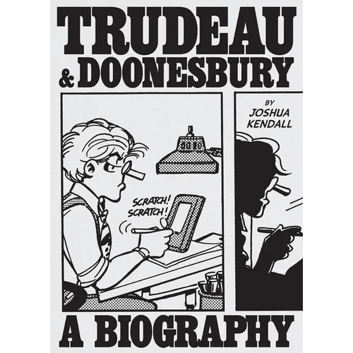 Trudeau & Doonesbury: A Biography: The Cartoonist Who Turned the News Into Art - Hardcover - iShook Books