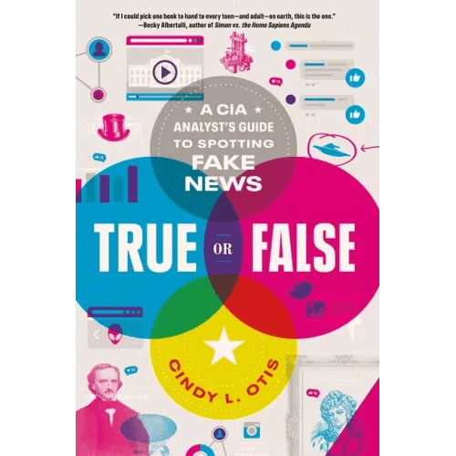 True or False: A CIA Analyst's Guide to Spotting Fake News - Paperback - iShook Books