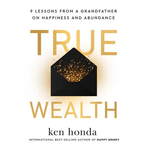 True Wealth: 9 Lessons from a Grandfather on Happiness and Abundance - Hardcover - iShook Books