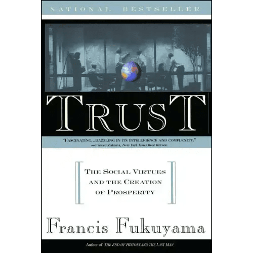 Trust: The Social Virtues and the Creation of Prosperity - Paperback - iShook Books