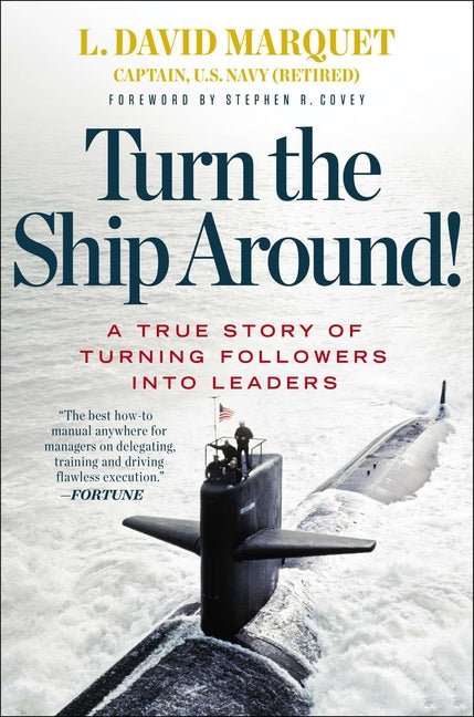 Turn the Ship Around!: A True Story of Turning Followers Into Leaders - iShook Books