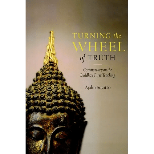 Turning the Wheel of Truth: Commentary on the Buddha's First Teaching - Paperback - iShook Books