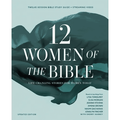 Twelve Women of the Bible Study Guide Plus Streaming Video, Updated Edition: Life - Changing Stories for Women Today - Paperback - iShook Books
