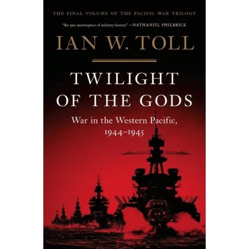 Twilight of the Gods: War in the Western Pacific, 1944 - 1945 - Hardcover - iShook Books