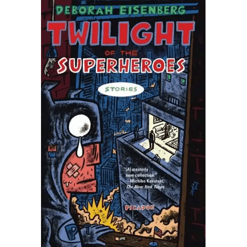 Twilight of the Superheroes: Stories - Paperback - iShook Books