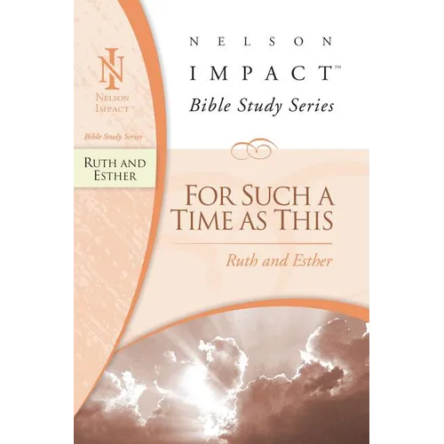 Ruth and Esther: For Such a Time as This
