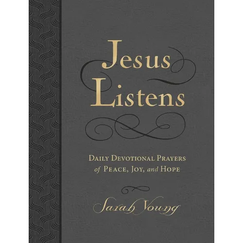 Jesus Listens, Large Text Leathersoft, Charcoal, with Full Scriptures: Daily Devotional Prayers of Peace, Joy, and Hope (a 365-Day Devotional)