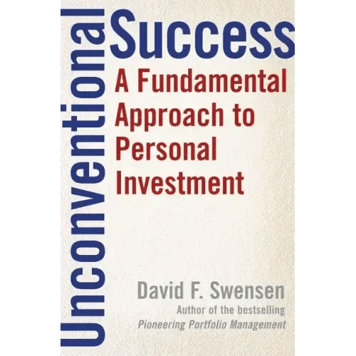 Unconventional Success: A Fundamental Approach to Personal Investment - Hardcover - iShook Books