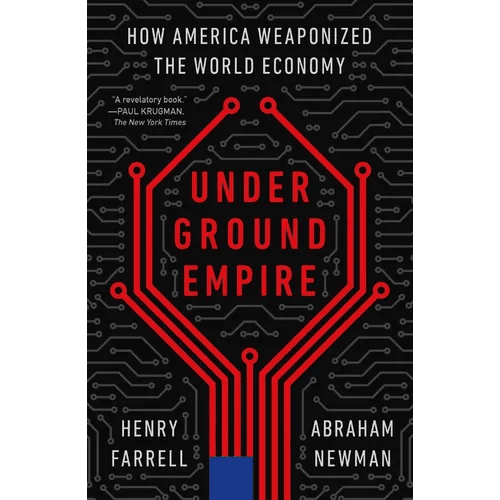 Underground Empire: How America Weaponized the World Economy - Paperback - iShook Books