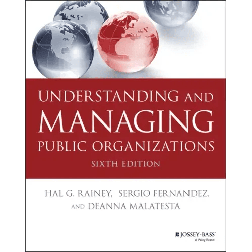Understanding and Managing Public Organizations - Paperback - iShook Books