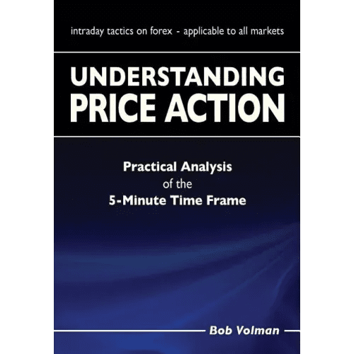 Understanding Price Action: practical analysis of the 5 - minute time frame - Paperback - iShook Books