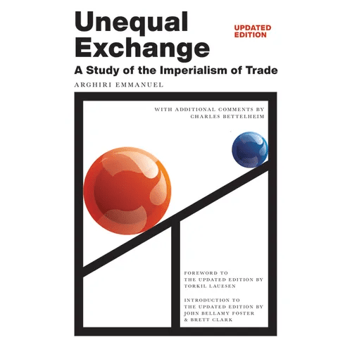 Unequal Exchange: A Study of the Imperialism of Trade (Updated Edition) - Paperback - iShook Books
