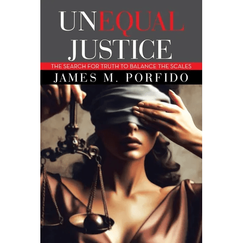 Unequal Justice: The Search for Truth to Balance the Scales - Paperback - iShook Books
