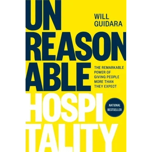 Unreasonable Hospitality: The Remarkable Power of Giving People More Than They Expect - Hardcover - iShook Books