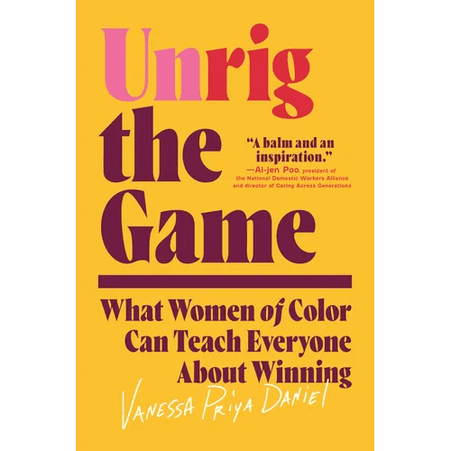 Unrig the Game: What Women of Color Can Teach Everyone about Winning - Hardcover - iShook Books