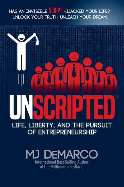 Unscripted: Life, Liberty, and the Pursuit of Entrepreneurship - iShook Books