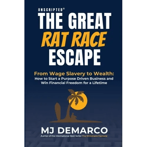 Unscripted - The Great Rat - Race Escape: From Wage Slavery to Wealth: How to Start a Purpose Driven Business and Win Financial Freedom for a Lifetime - Paperback - iShook Books
