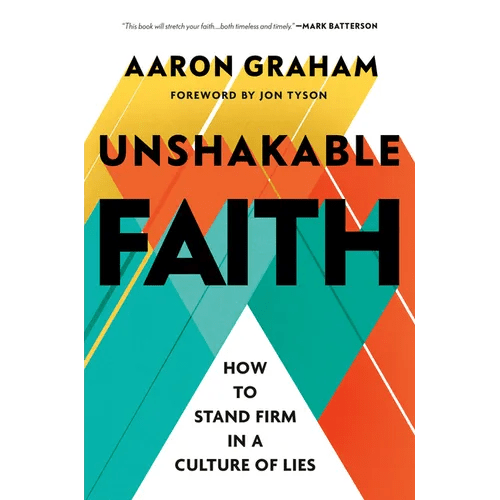 Unshakable Faith: How to Stand Firm in a Culture of Lies - Hardcover - iShook Books