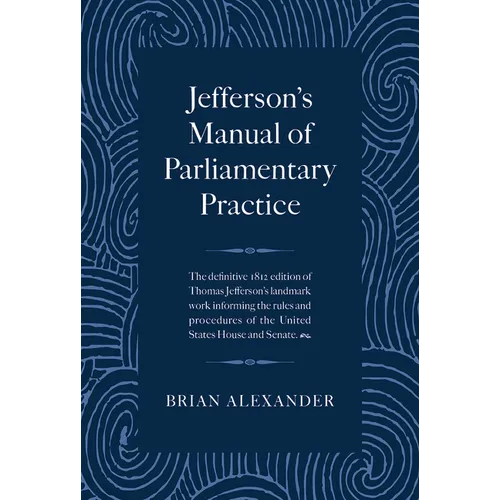 Jefferson's Manual of Parliamentary Practice