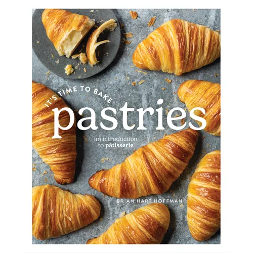 It's Time to Bake Pastries: An Introduction to Patisserie