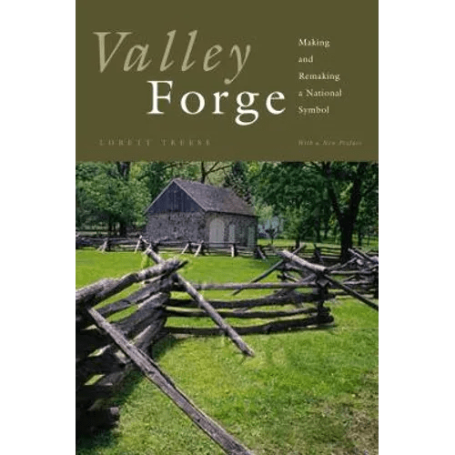 Valley Forge: Making and Remaking a National Symbol - Paperback - iShook Books
