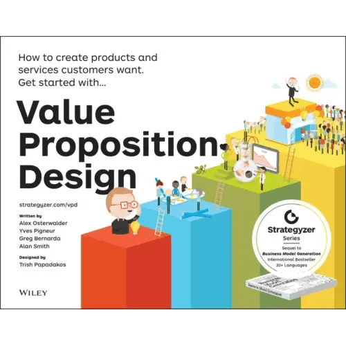 Value Proposition Design: How to Create Products and Services Customers Want - Paperback - iShook Books