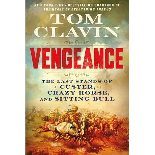 Vengeance: The Last Stands of Custer, Crazy Horse, and Sitting Bull - Hardcover - iShook Books