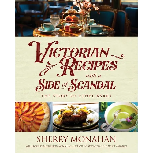 Victorian Recipes with a Side of Scandal: The Story of Ethel Barry - Paperback - iShook Books
