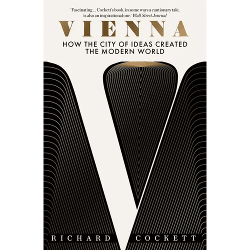 Vienna: How the City of Ideas Created the Modern World - Paperback - iShook Books