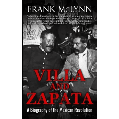 Villa and Zapata: A Biography of the Mexican Revolution - Paperback - iShook Books