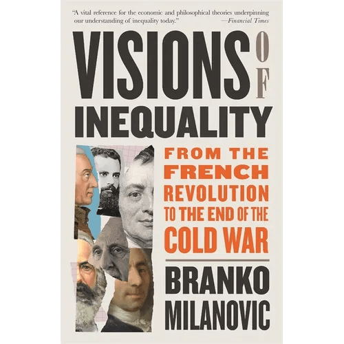 Visions of Inequality: From the French Revolution to the End of the Cold War - Paperback - iShook Books