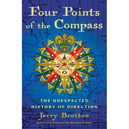 Four Points of the Compass: The Unexpected History of Direction