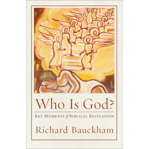 Who Is God?: Key Moments of Biblical Revelation