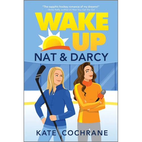 Wake Up, Nat & Darcy: A Spicy Sapphic Hockey Romance - Paperback - iShook Books