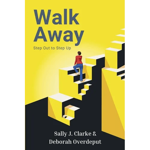 Walk Away: Step Out to Step Up - Paperback - iShook Books