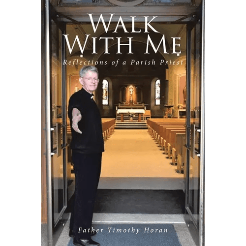 Walk With Me: Reflections of a Parish Priest - Paperback - iShook Books
