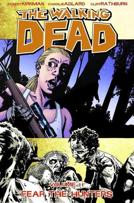 Walking Dead Volume 11: Fear the Hunters - iShook Books