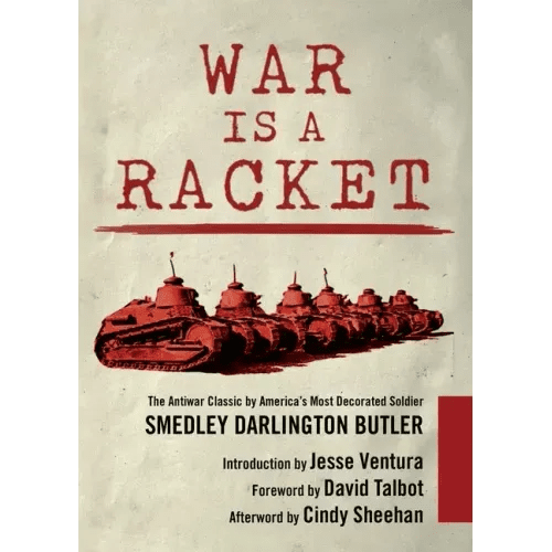 War Is a Racket: The Antiwar Classic by America's Most Decorated Soldier - Paperback - iShook Books