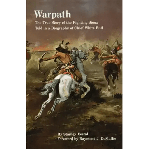 Warpath: The True Story of the Fighting Sioux Told in a Biography of Chief White Bull - Paperback - iShook Books