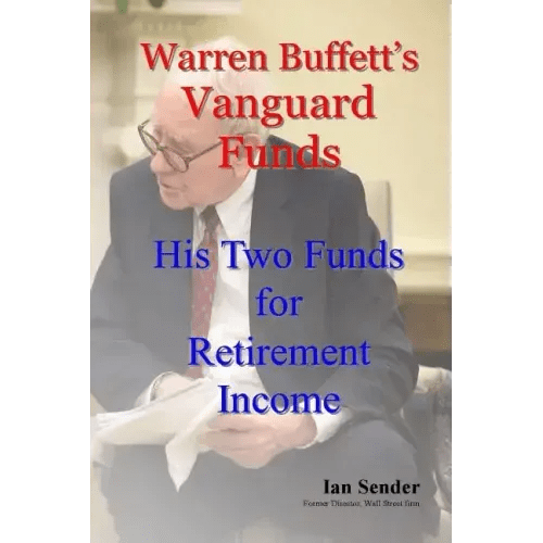 Warren Buffett's Vanguard Funds: His Two Funds for Retirement Income - Paperback - iShook Books