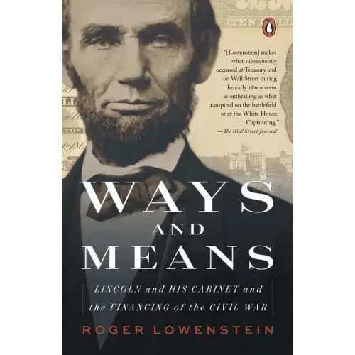 Ways and Means: Lincoln and His Cabinet and the Financing of the Civil War - Paperback - iShook Books