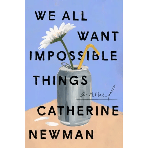 We All Want Impossible Things - Hardcover - iShook Books