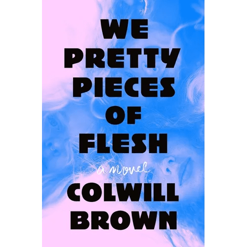 We Pretty Pieces of Flesh - Hardcover - iShook Books